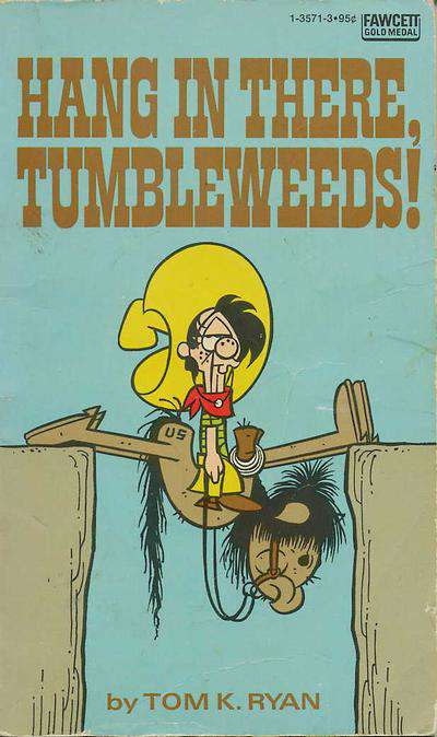 Hang In There Tumbleweeds