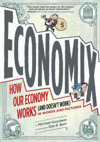 Economix: How &amp; Why Our Economy Works &amp; Doesn’t Work