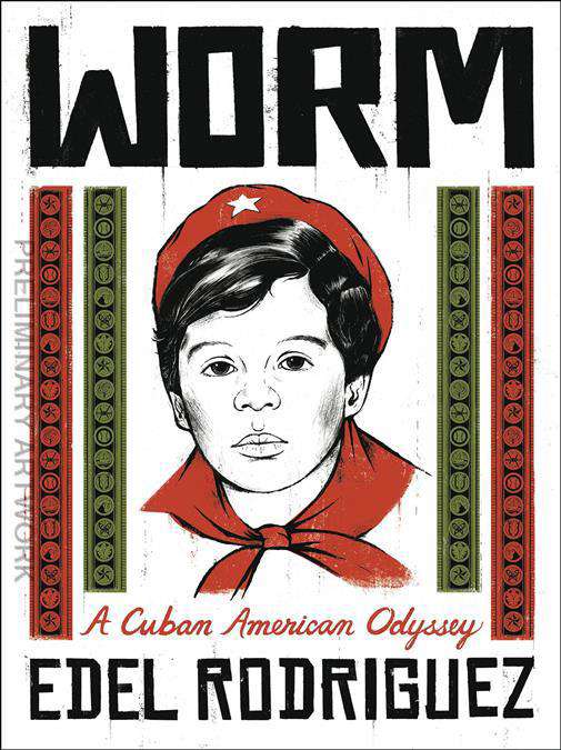 Worm: A Cuban American Odyssey