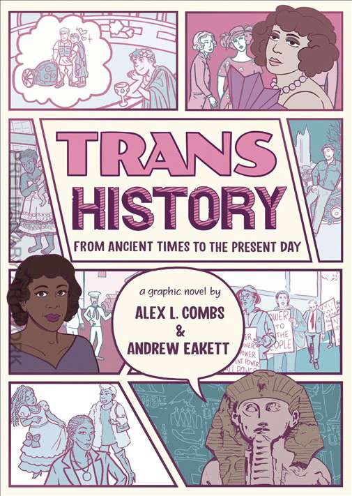 Trans History: A Graphic Novel: From Ancient Times to the Present Day