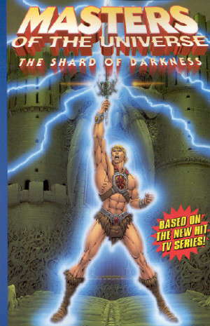 Masters of the Universe: The Shard of Darkness
