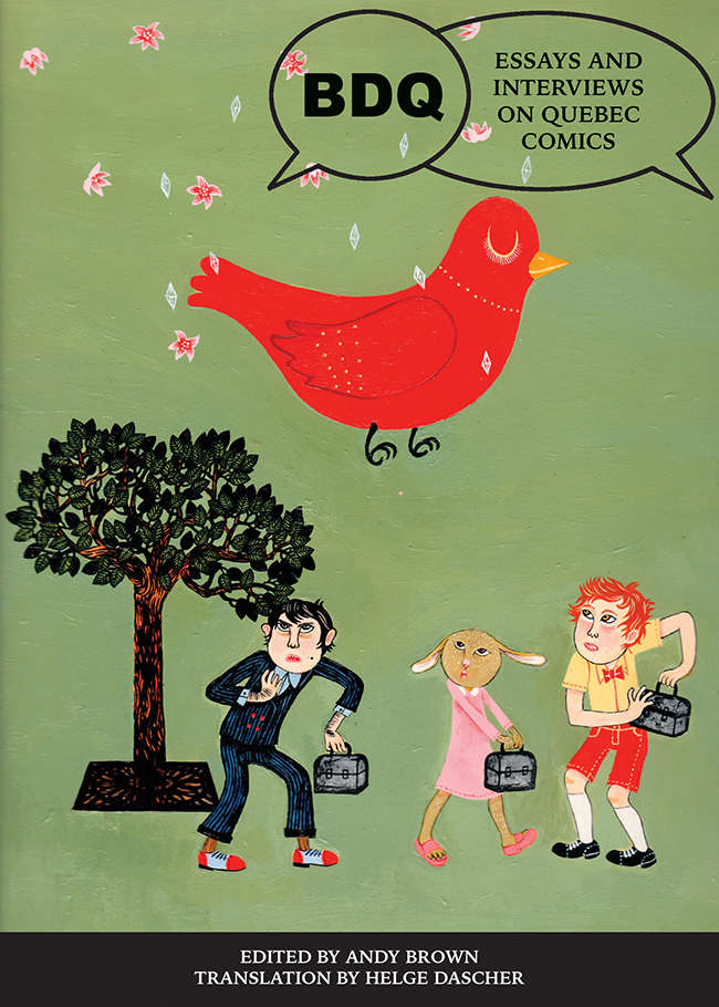 BDQ: Essays and Interviews on Quebec Comics