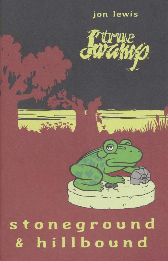 True Swamp: Stoneground and Hillbound