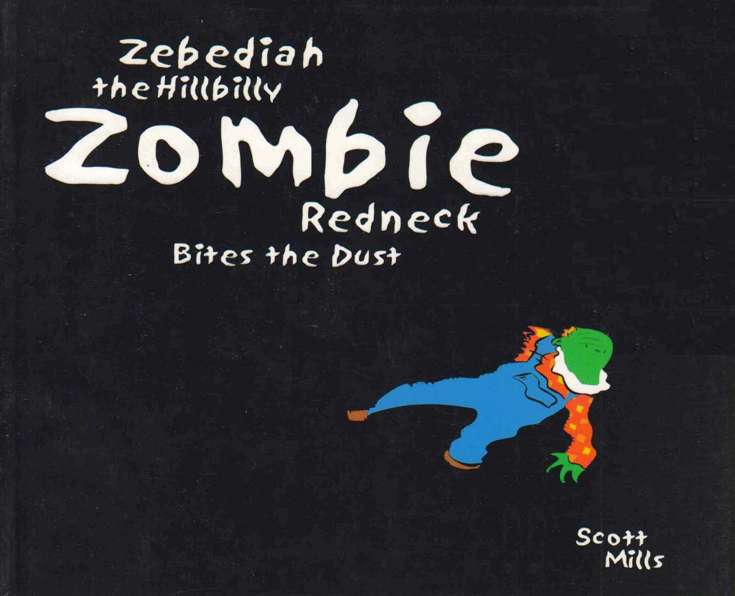 Zebediah the Hillbilly Zombie Redneck Bites the Dust
