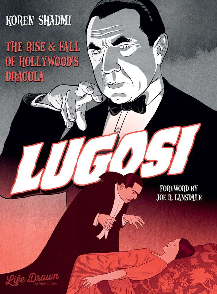 Lugosi: The Rise and Fall of Hollywood’s Dracula