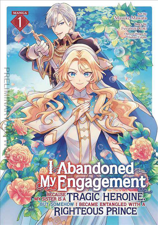 I Abandoned My Engagement Because My Sister Is a Tragic Heroine, But Somehow I Became Entangled with a Righteous Prince