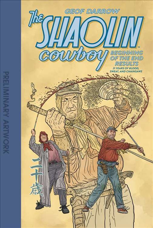 The Shaolin Cowboy: Beginning of the End Results—21 Years of Blood, Sweat, and Chainsaws