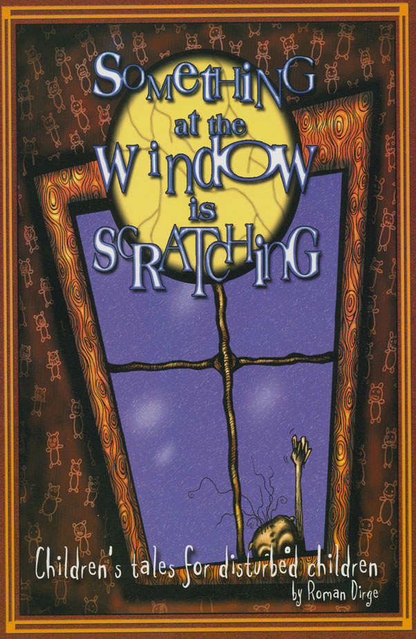 Something at the Window is Scratching