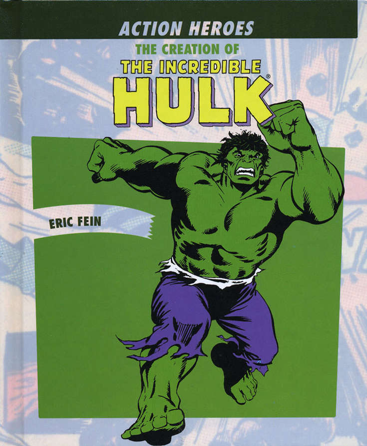 Action Heroes: The Creation of the Incredible Hulk