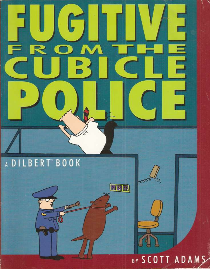 Fugitive from the Cubicle Police