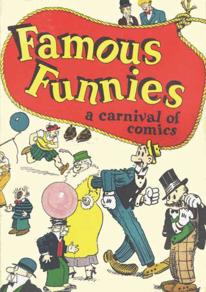 Famous Funnies: A Carnival of Comics