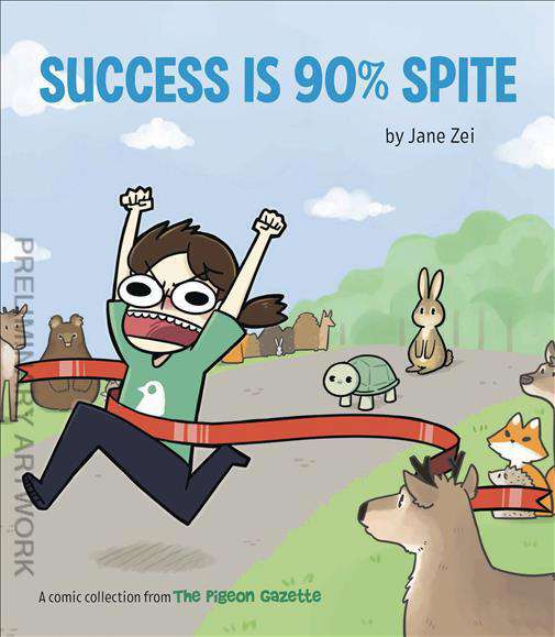 Success is 90% Spite