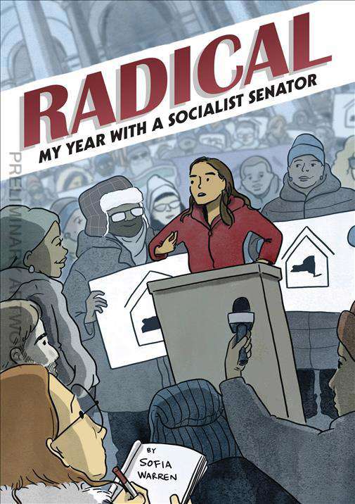 Radical: My Year With a Socialist Senator