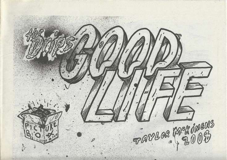 The Drips: Good Life
