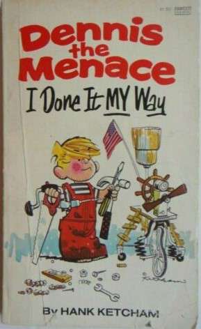 Dennis the Menace: I Done It My Way