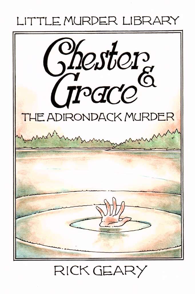 Little Murder Library: Chester &amp; Grace: The Adirondack Murder