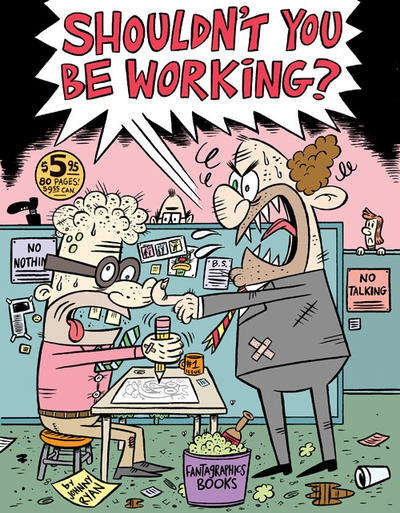 Shouldn’t You Be Working?