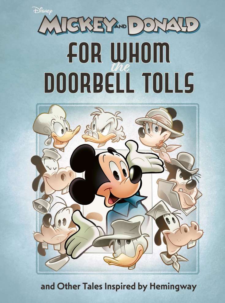 Walt Disney’s Mickey and Donald: For Whom the Doorbell Tolls and Other Tales Inspired by Hemingway