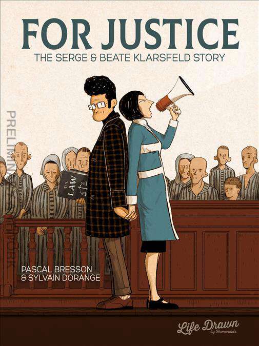 For Justice: The Serge &amp; Beate Klarsfeld Story