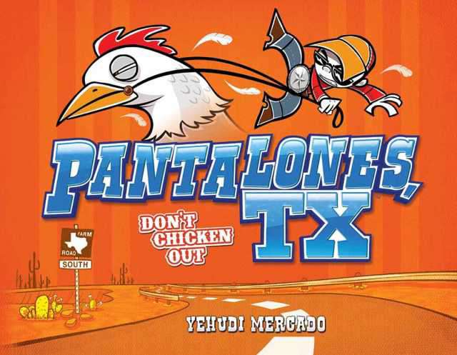 Pantalones, TX: Don’t Chicken Out
