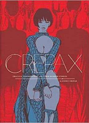 Crepax: Dracula, Frankenstein, and Other Horror Stories