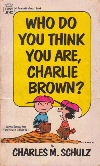 Who Do You Think You Are, Charlie Brown?