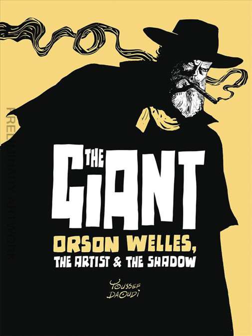 The Giant: Orson Welles, the Artist &amp; the Shadow