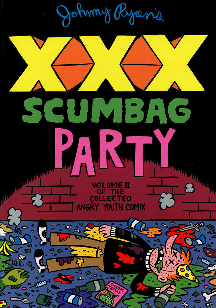 XXX Scumbag Party (Johnny Ryan’s)