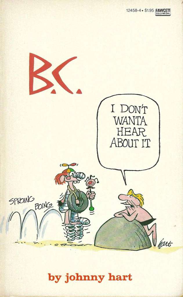 B.C.—I Don’t Wanta Hear About It