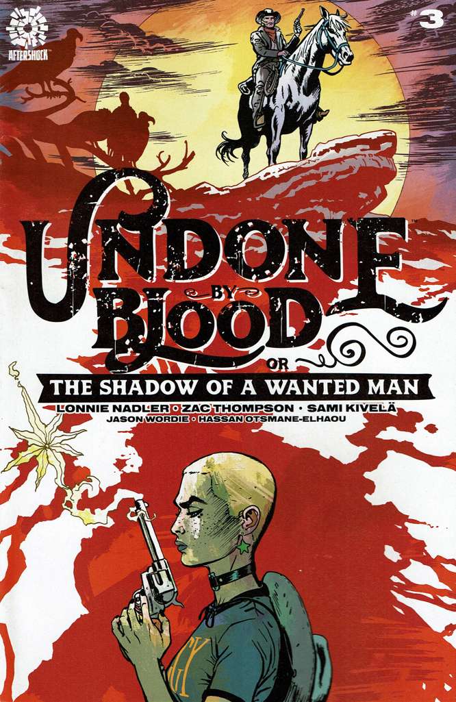 Undone by Blood or the Shadow of a Wanted Man #3