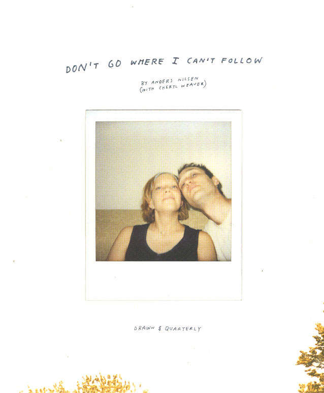 Don’t Go Where I Can’t Follow