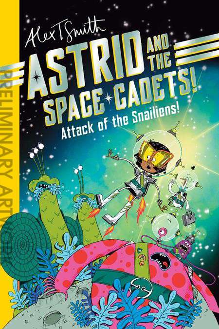 Astrid and the Space Cadets!: Attack of the Snaliens!
