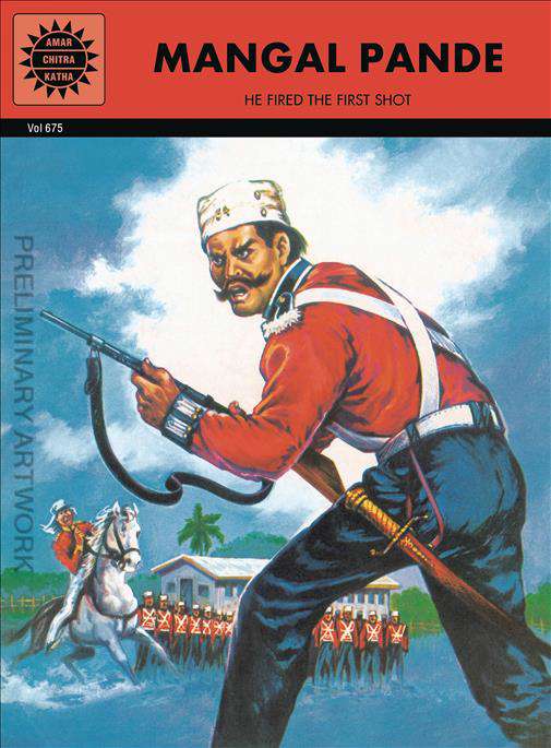 Mangal Pande: He Fired the First Shot