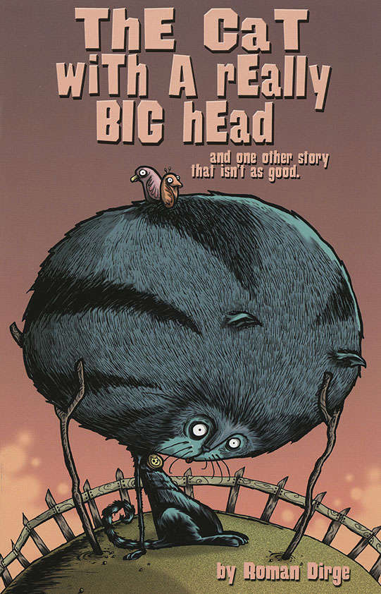 The Cat With a Really Big Head and One Other Story That Isn’t as Good
