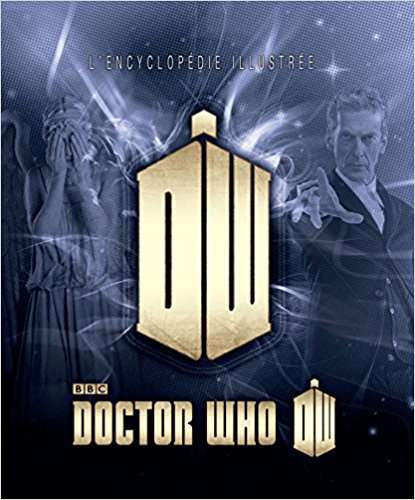 Doctor Who: L’Encyclopédie Illustrée