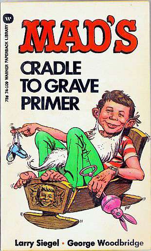 MAD’s Cradle to Grave Primer