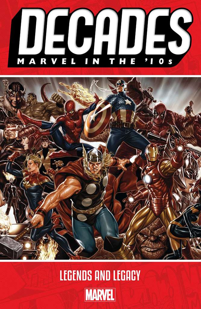 Decades: Marvel in the ’10s—Legends and Legacy
