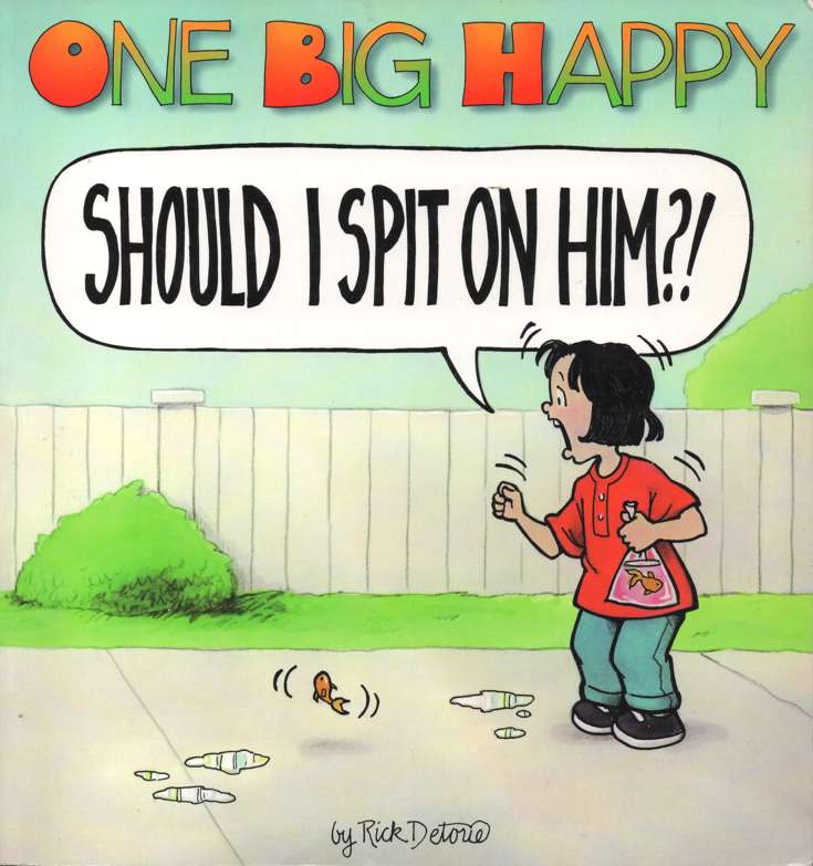One Big Happy: Should I Spit On Him?