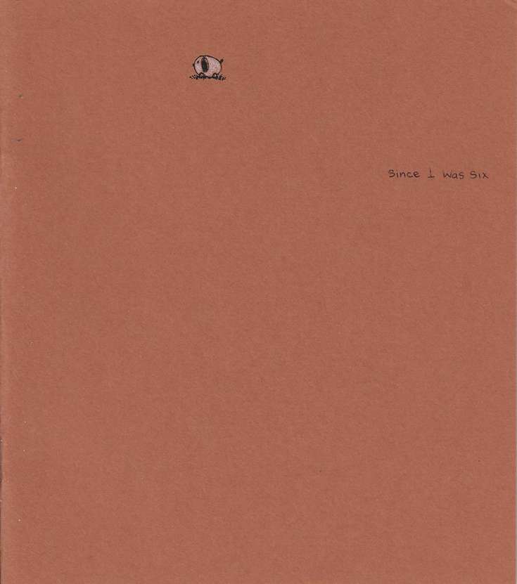 Since I Was Six: A Memory in Three