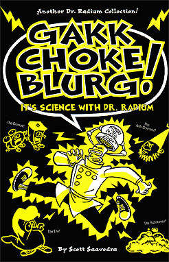 Gakk, Choke, Blurg!