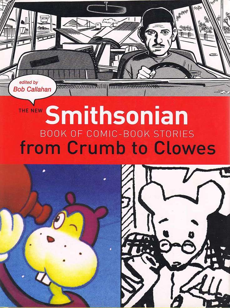 The New Smithsonian Book of Comic-Book Stories: From Crumb to Clowes