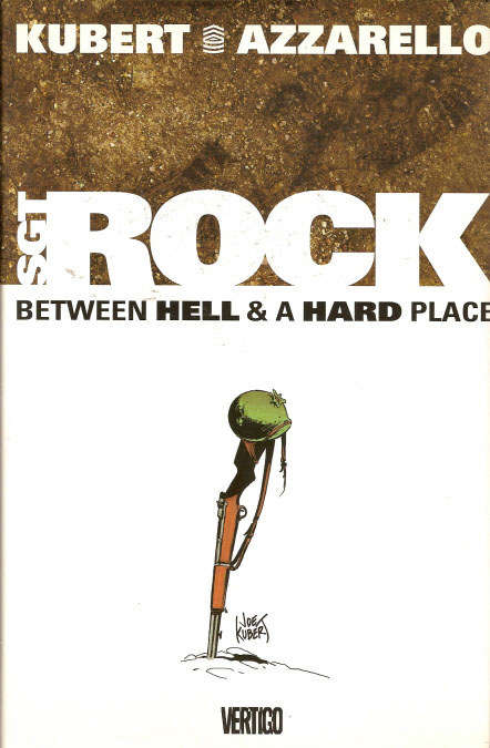 Sgt. Rock: Between Hell & A Hard Place #1 Hardcover
