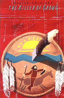 Dapiek Absaroka: The Killer of Crows