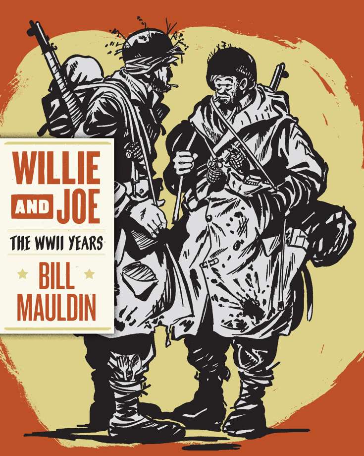Willie &amp; Joe: The WWII Years