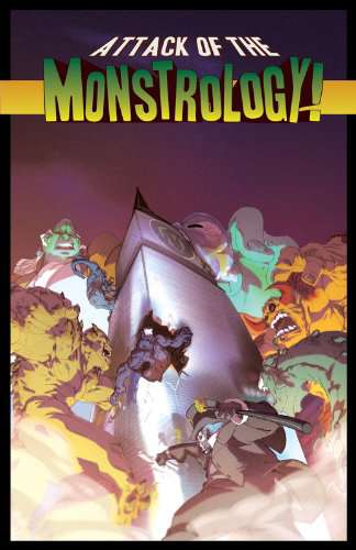 Attack of the Monstrology!