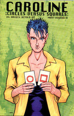 Caroline: Circles Versus Squares