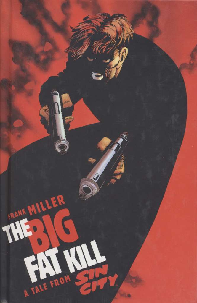 Sin City: The Big Fat Kill Book #1 Hardcover