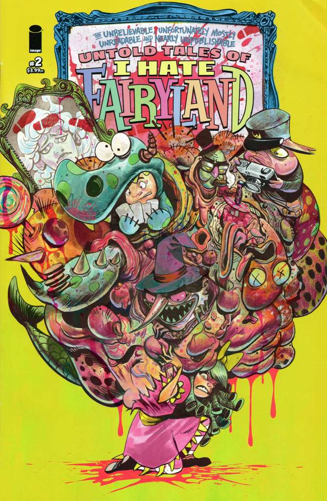The Unbelievable, Unfortunately Mostly Unreadable and Nearly Unpublishable Untold Tales of I Hate Fairyland #2