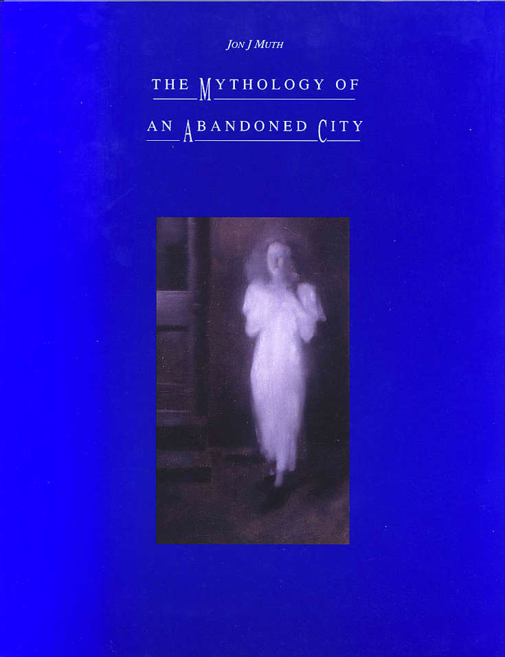 The Mythology of an Abandoned City