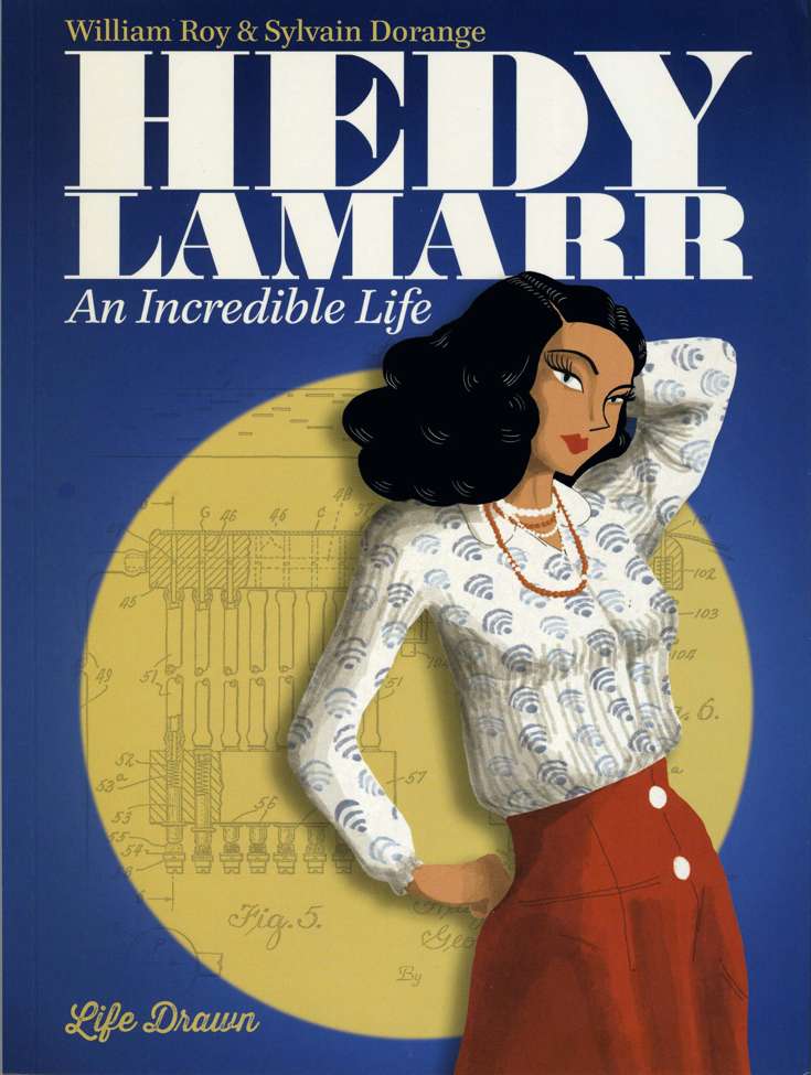 Hedy Lamarr: An Incredible Life
